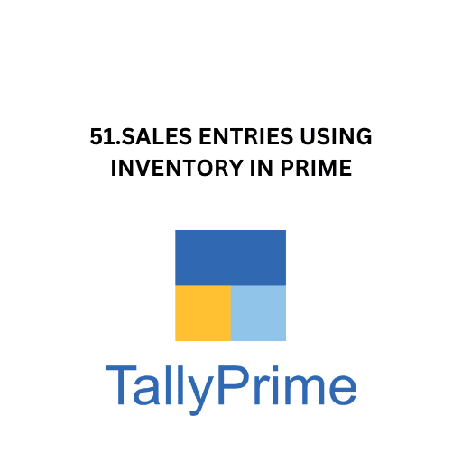 51.SALES ENTRIES USING INVENTORY IN PRIME